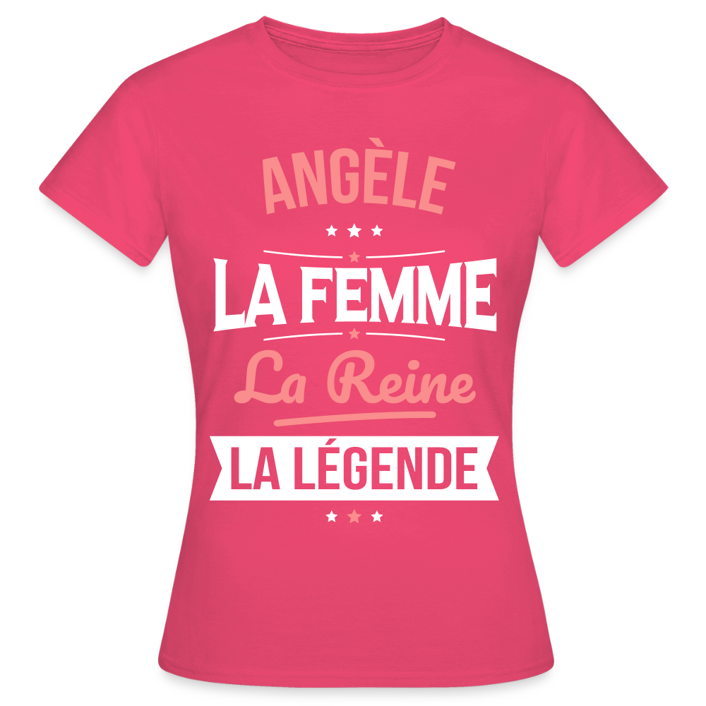 T-shirt Femme - Angèle - la Femme - la Reine - la Légende - rose azalée