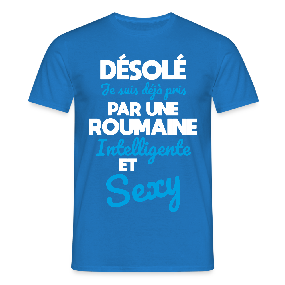 T-shirt Homme -  Je suis déjà pris par une Roumaine intelligente et sexy - bleu royal