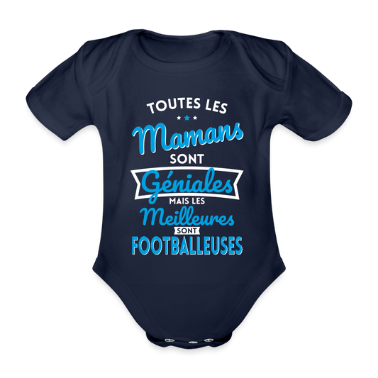 Body Bébé bio manches courtes - Mamans géniales - Les meilleures sont footballeuses - marine foncé