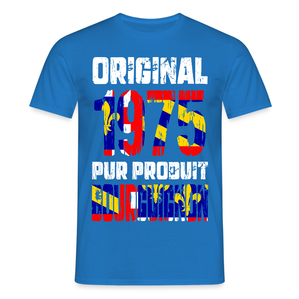 T-shirt Homme - Anniversaire 50 Ans - Original 1975 - Pur produit Bourguignon - bleu royal