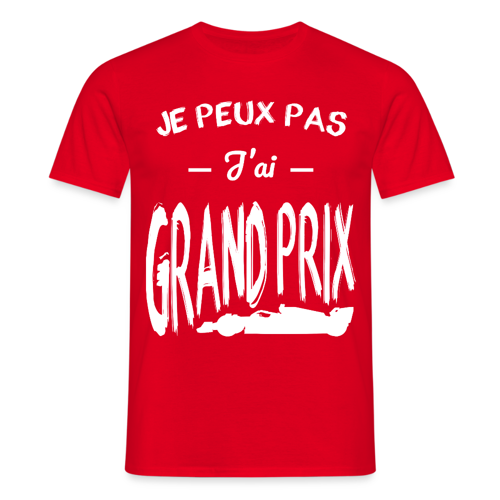 T-shirt Homme - Je peux pas j'ai Grand Prix - rouge