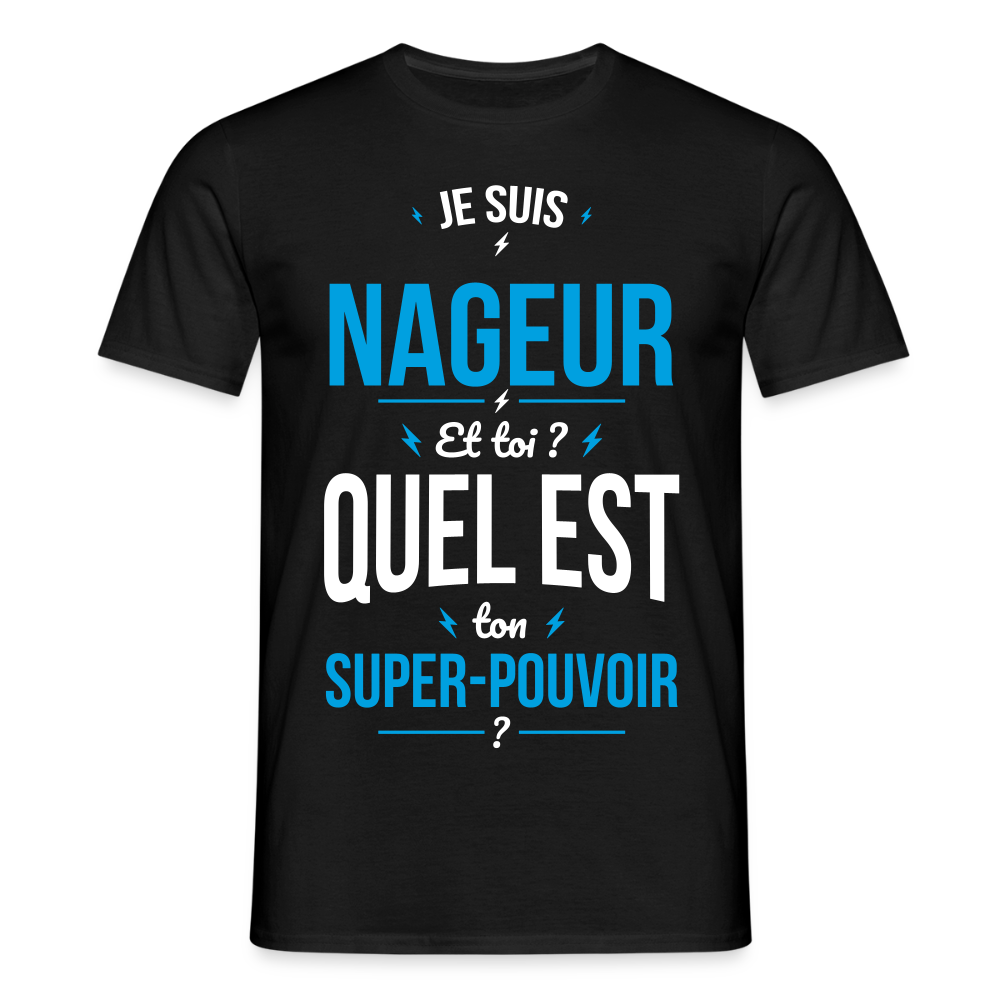 T-shirt Homme - Je suis nageur - Super-pouvoir - noir