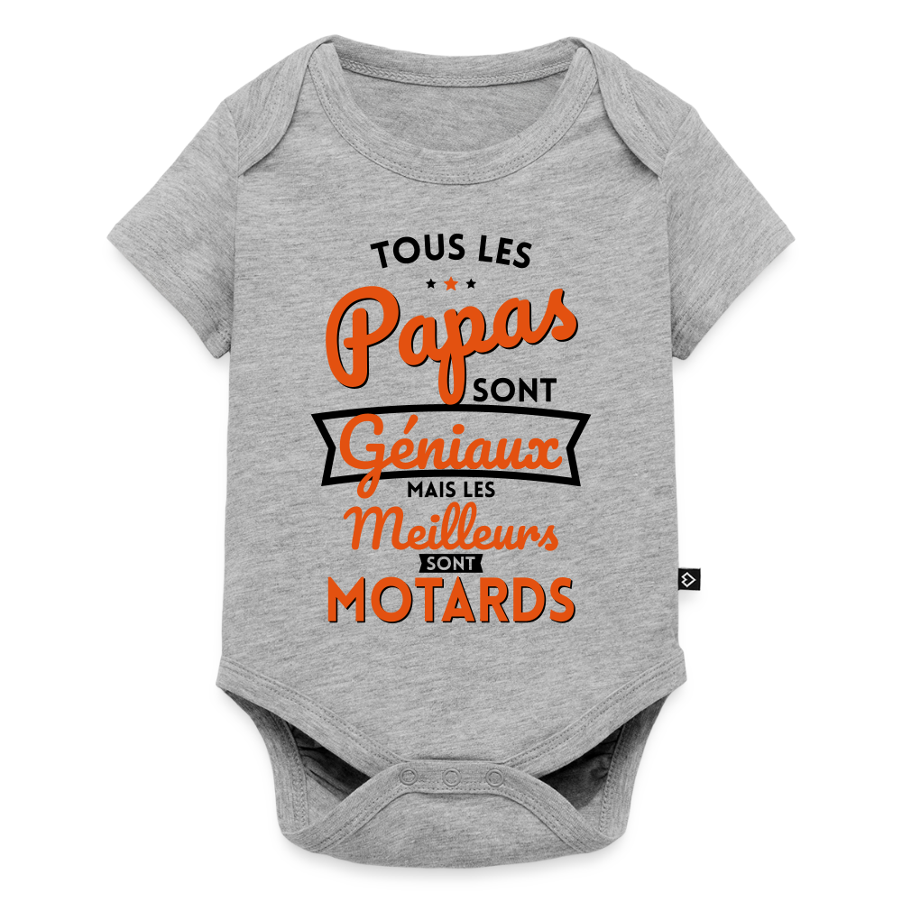 Body Bébé bio manches courtes - Papas géniaux - Les meilleurs sont motards - gris chiné