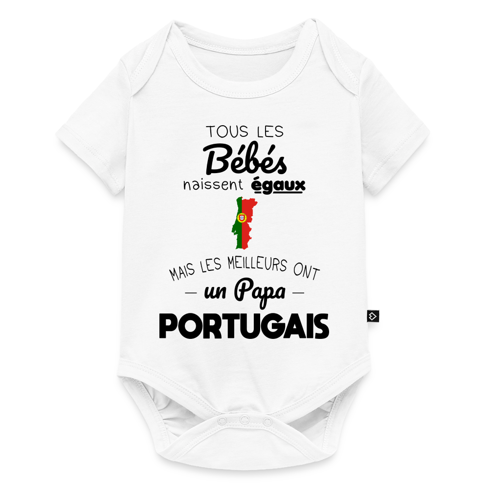 Body Bébé bio manches courtes - Les Meilleurs Ont Un Papa Portugais - blanc
