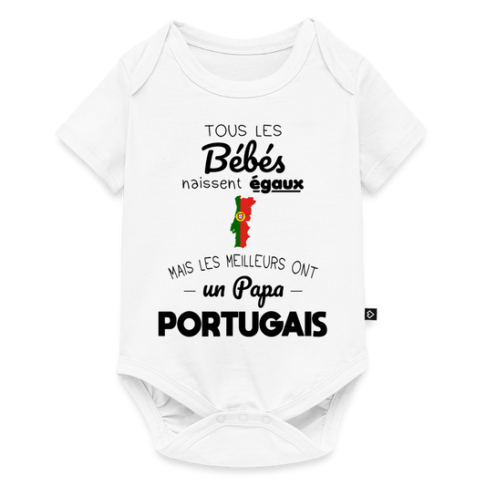 Body Bébé bio manches courtes - Les Meilleurs Ont Un Papa Portugais - blanc
