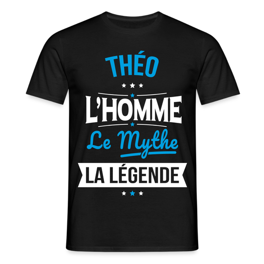 T-shirt Homme - Théo - l'Homme - le Mythe - la Légende - noir