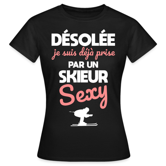 T-shirt Femme - Je suis prise par un skieur sexy - noir