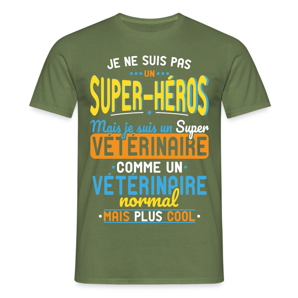 T-shirt Homme - Pas un Super-Héros mais un super Vétérinaire - vert militaire