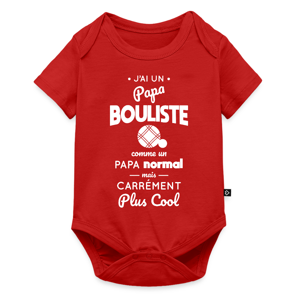Body Bébé bio manches courtes - J'ai un papa bouliste - rouge