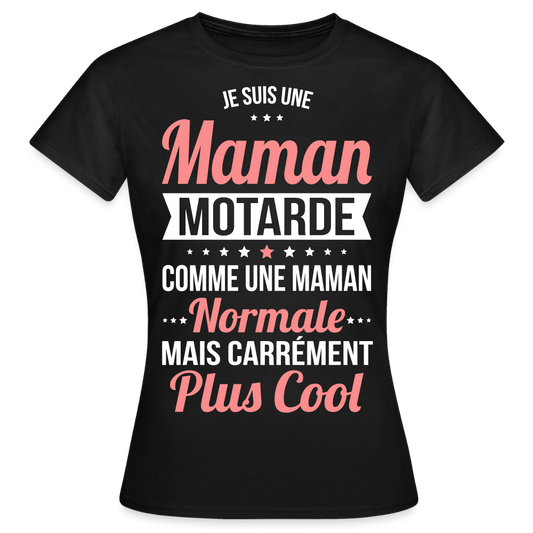 T-shirt Femme - Maman motarde plus cool - noir