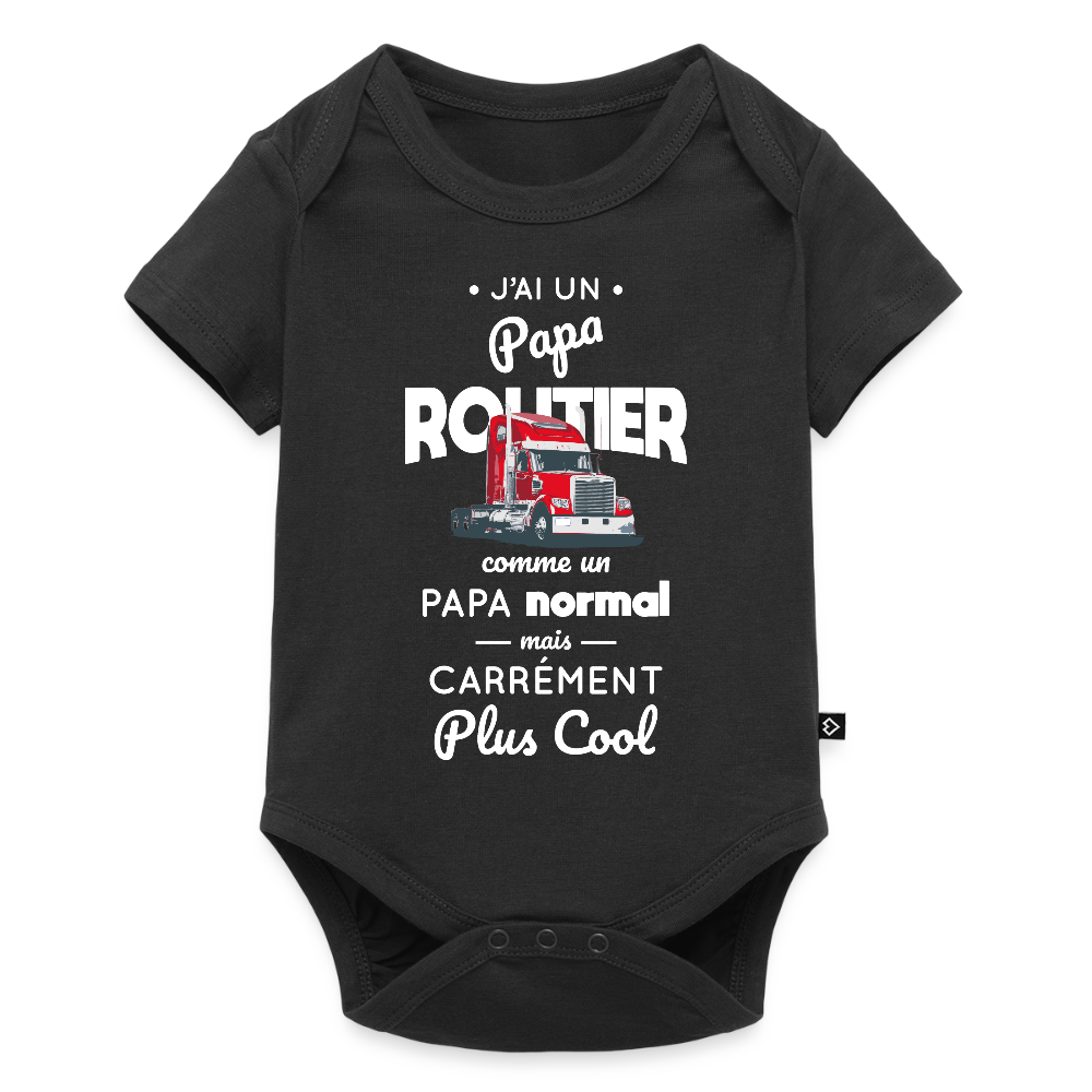 Body Bébé bio manches courtes - J'ai un papa routier - noir