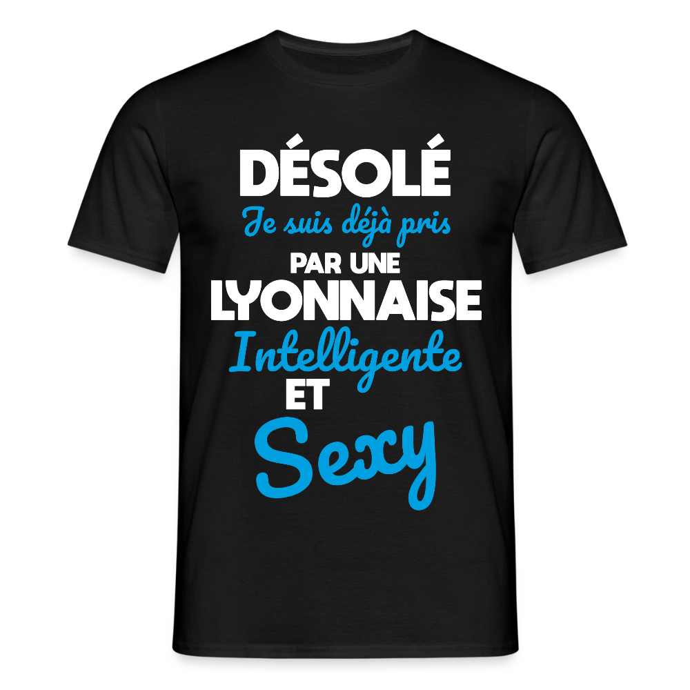 T-shirt Homme -  Je suis déjà pris par une Lyonnaise intelligente et sexy - noir