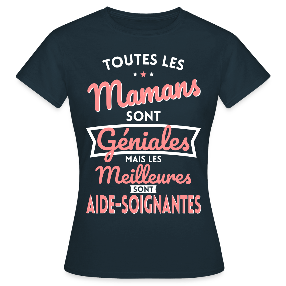 T-shirt Femme - Mamans géniales - Les meilleures sont aide-soignantes - marine