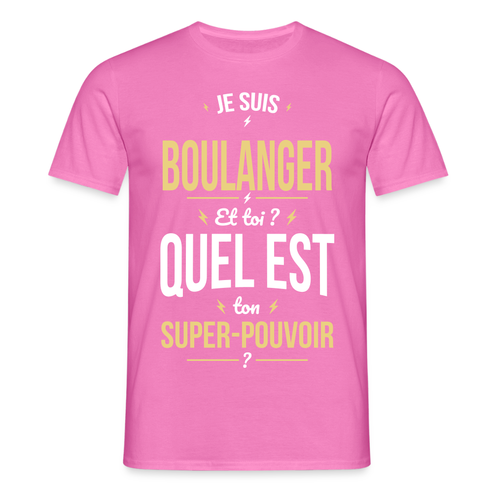 T-shirt Homme - Je suis boulanger - Super-pouvoir - rose