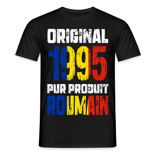 T-shirt Homme - Anniversaire 30 Ans - Original 1995 - Pur produit Roumain - noir