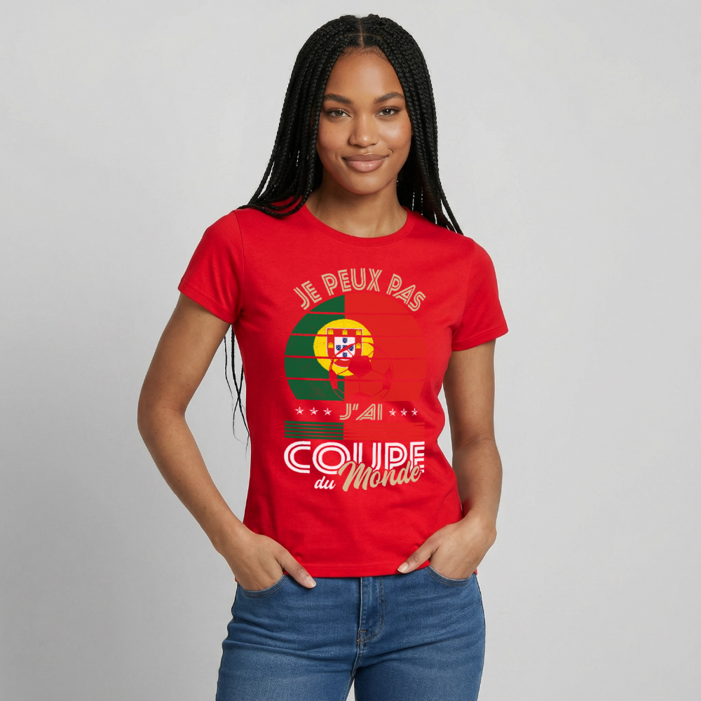 T-shirt Femme - Je peux pas j'ai Coupe du Monde - Portugal - rouge