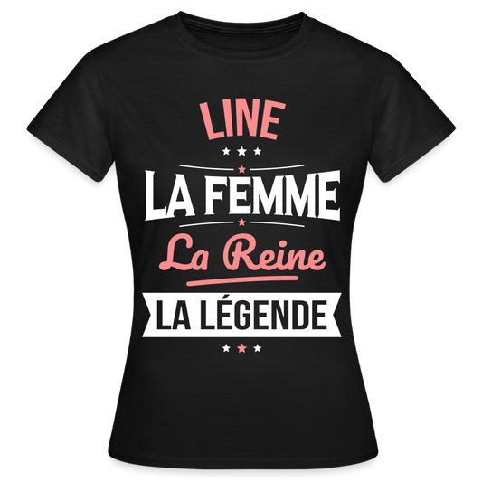 T-shirt Femme - Line - la Femme - la Reine - la Légende - noir