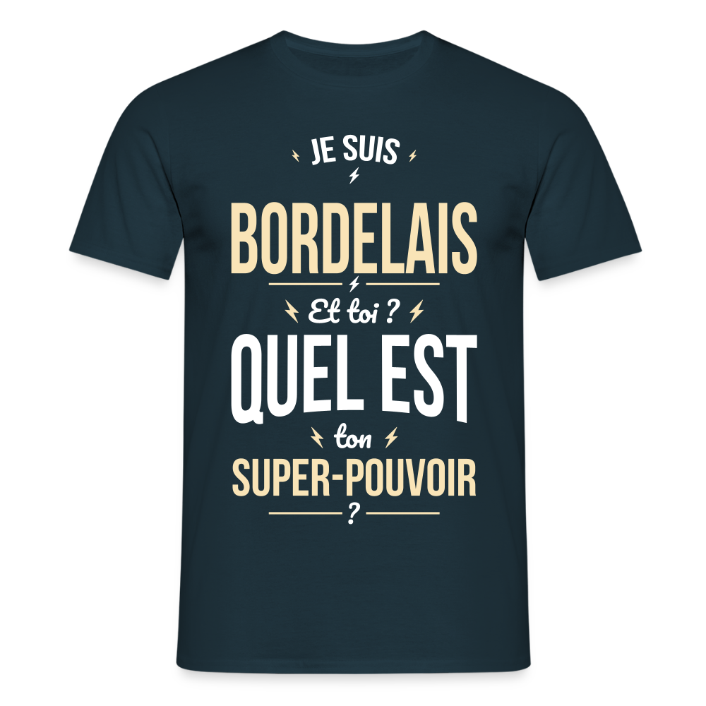 T-shirt Homme - Je suis Bordelais - Super-pouvoir - marine