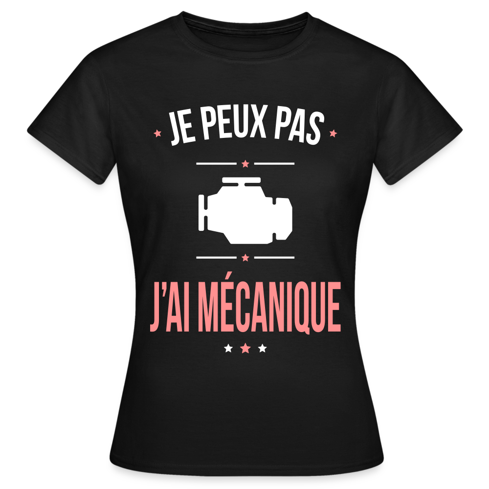 T-shirt Femme - Je peux pas j'ai Mécanique - noir