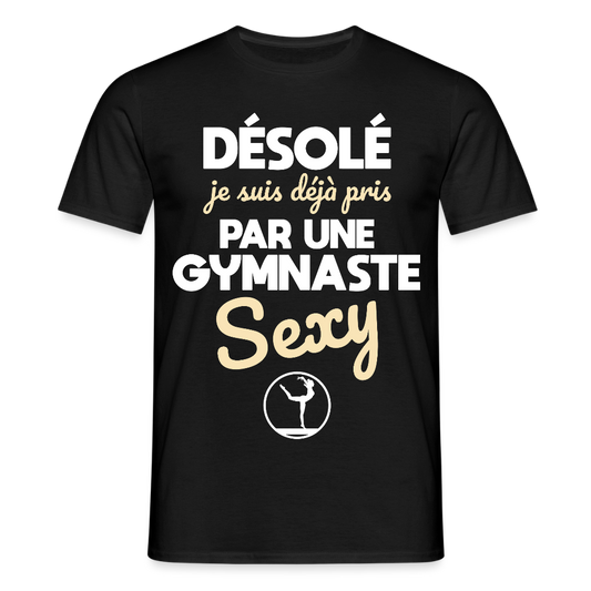 T-shirt Homme - Je suis pris par une gymnaste sexy - noir