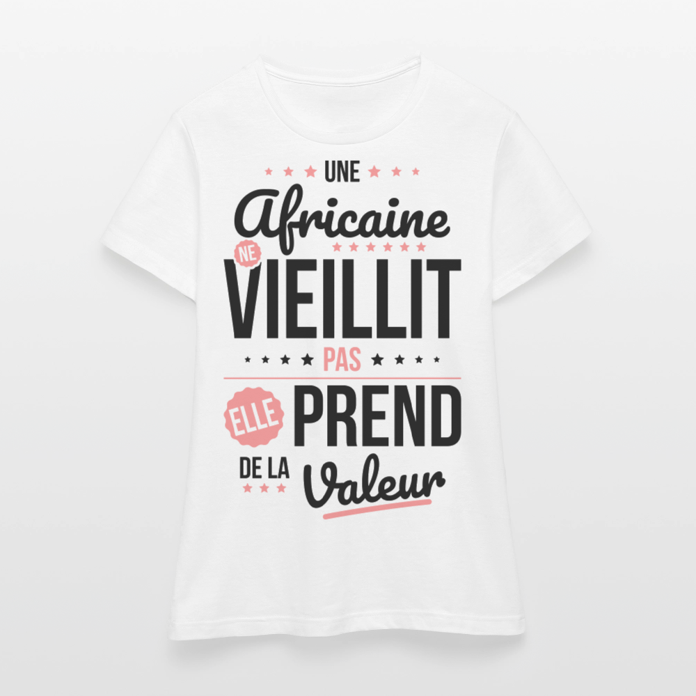 T-shirt Femme - Une Africaine ne vieillit pas - blanc