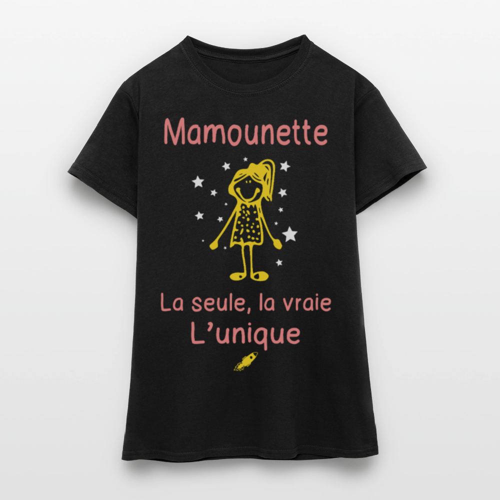 T-shirt Femme - Mamounette - la seule - la vraie - l'unique - noir