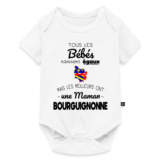 Body Bébé bio manches courtes - Les Meilleurs Ont Une Maman Bourguignonne - blanc
