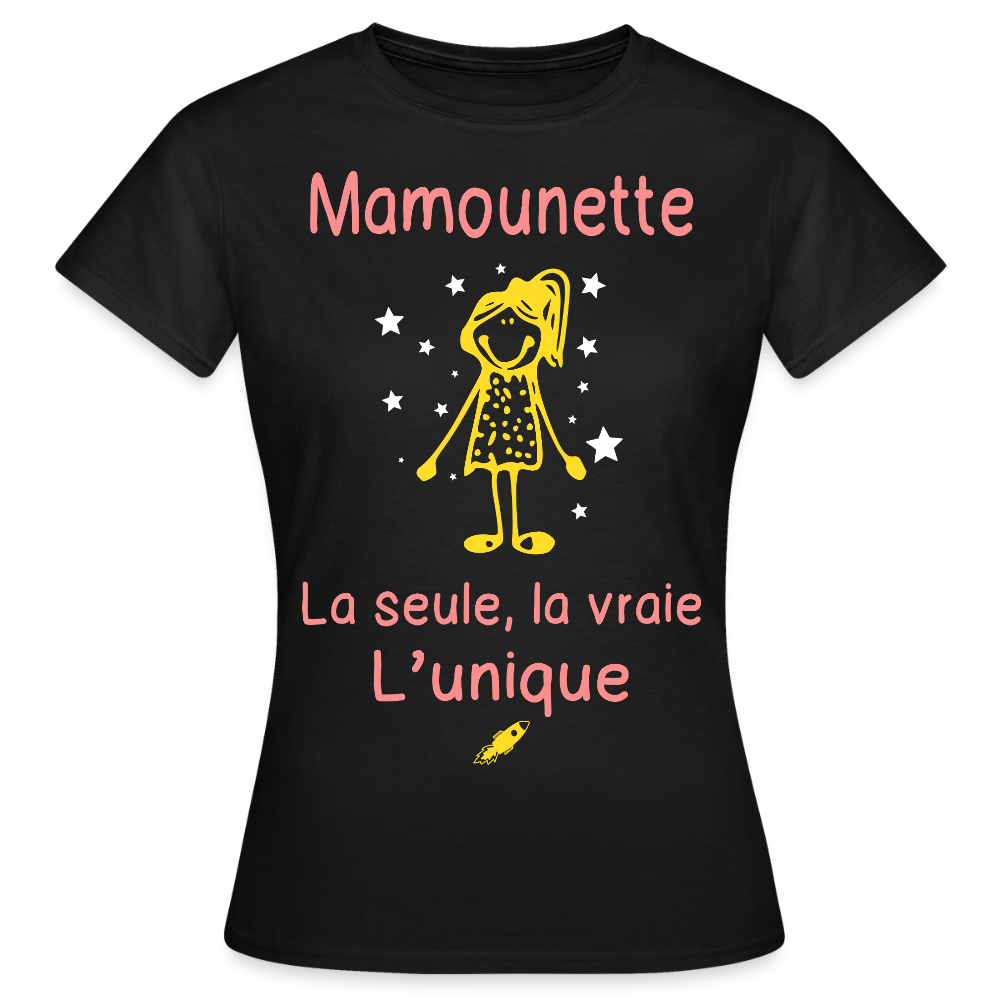 T-shirt Femme - Mamounette - la seule - la vraie - l'unique - noir