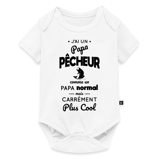 Body Bébé bio manches courtes - J'ai un papa pêcheur - blanc