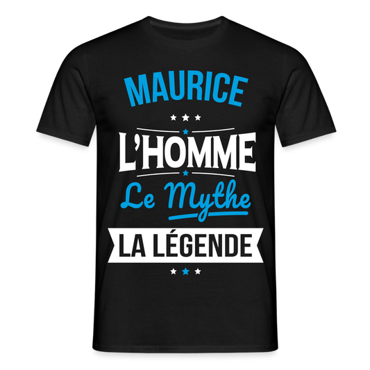 T-shirt Homme - Maurice - l'Homme - le Mythe - la Légende - noir