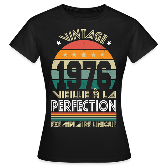 T-shirt anniversaire femme 50 ans – Vintage 1976 - Exemplaire unique - noir