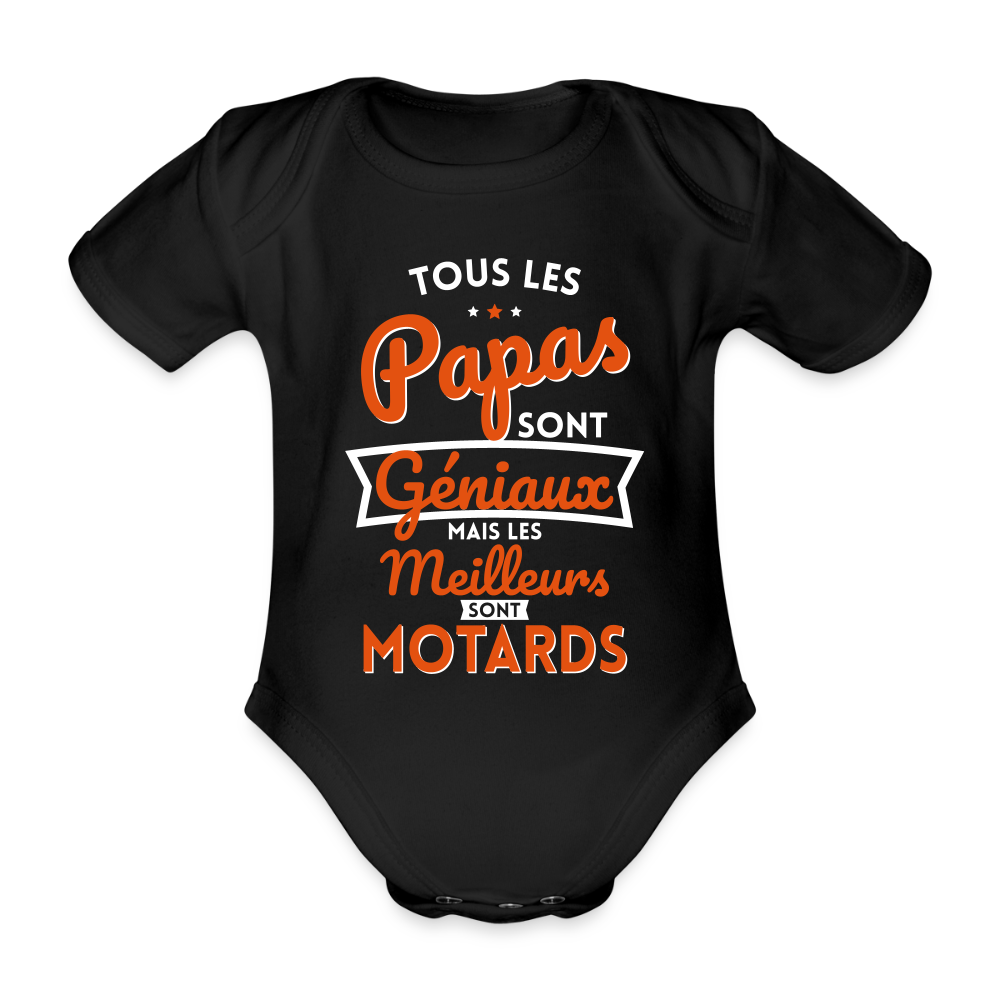 Body Bébé bio manches courtes - Papas géniaux - Les meilleurs sont motards - noir