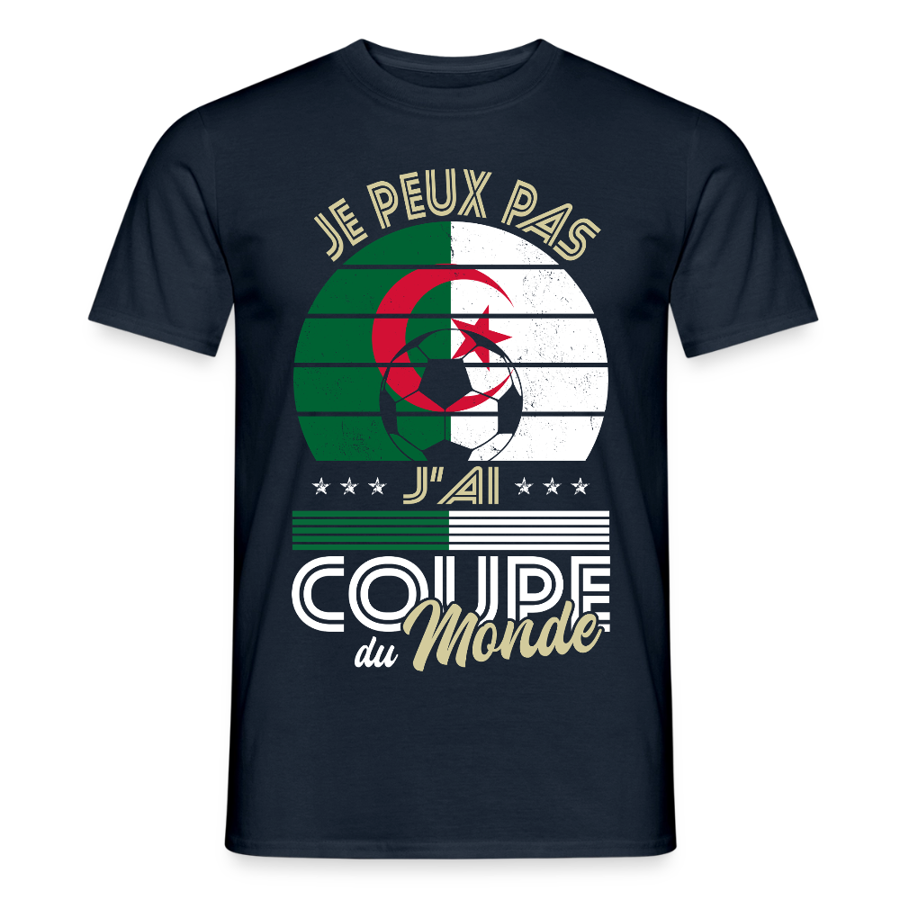 T-shirt Homme - Je peux pas j'ai Coupe du Monde - Algérie - marine