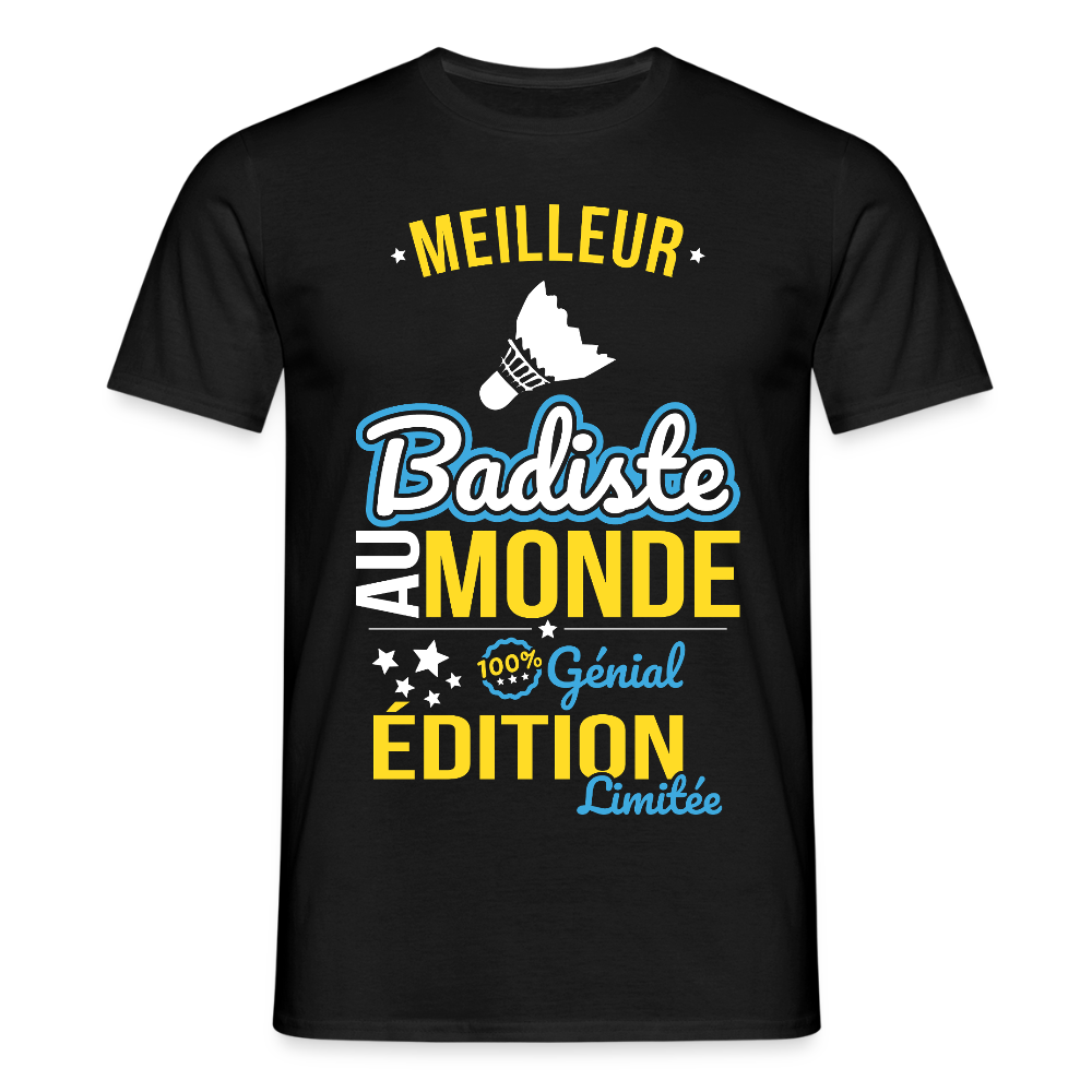 T-shirt Homme - Meilleur Badiste au monde - 100% génial - noir