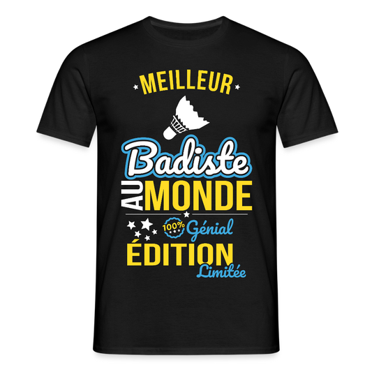 T-shirt Homme - Meilleur Badiste au monde - 100% génial - noir