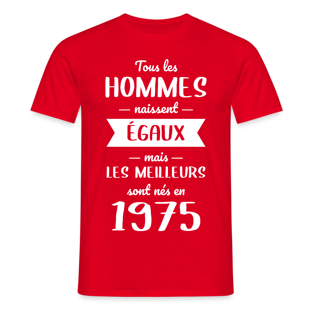 T-shirt Homme - Anniversaire 50 Ans - Les meilleurs sont nés en 1975 - rouge
