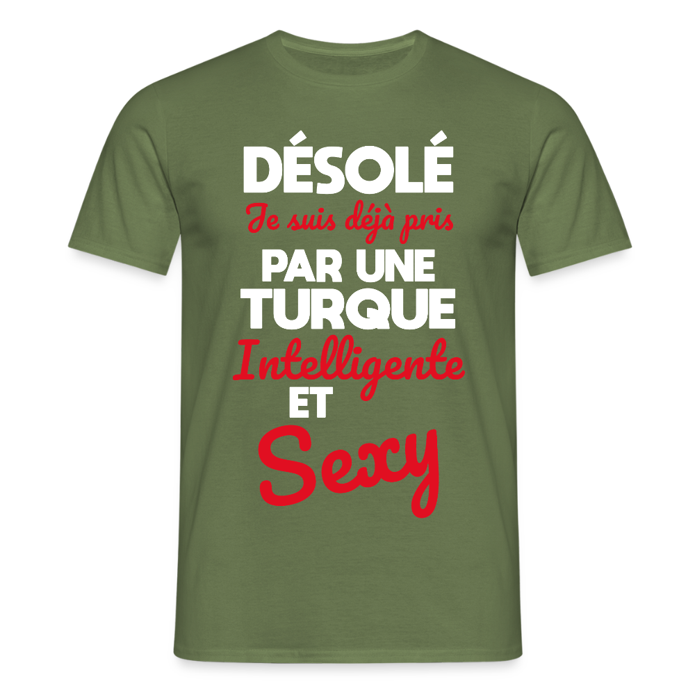 T-shirt Homme -  Je suis déjà pris par une Turque intelligente et sexy - vert militaire