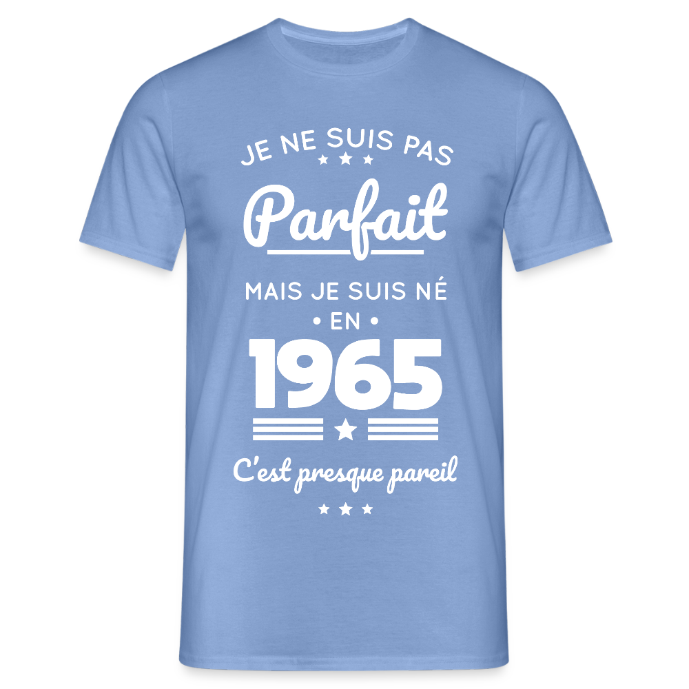 T-shirt Homme - Anniversaire 60 Ans - Pas parfait mais né en 1965 - carolina blue