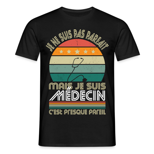 T-shirt Homme - Je ne suis pas parfait mais je suis Médecin - noir