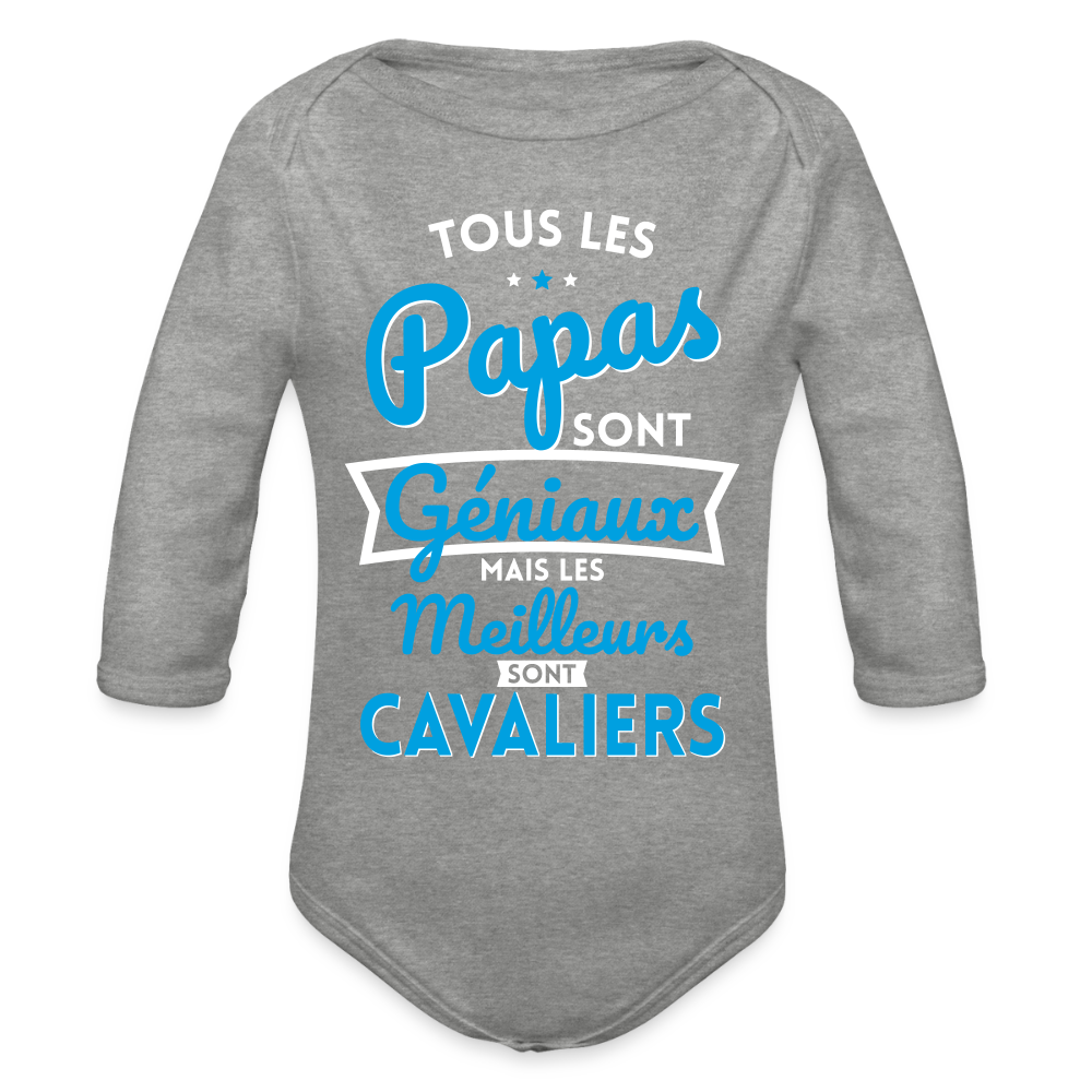 Body Bébé bio manches longues - Papas géniaux - Les meilleurs sont cavaliers - gris chiné