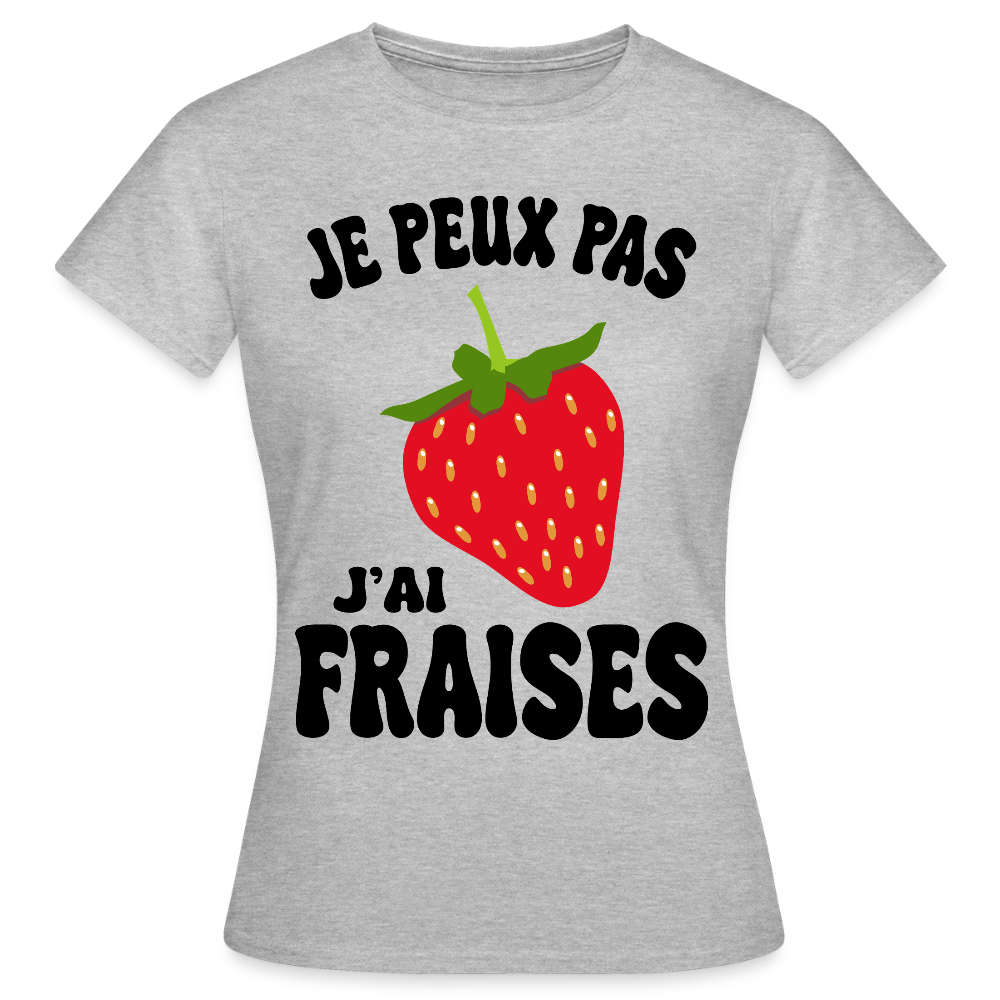 T-shirt Femme - Je peux pas j'ai fraises - gris chiné