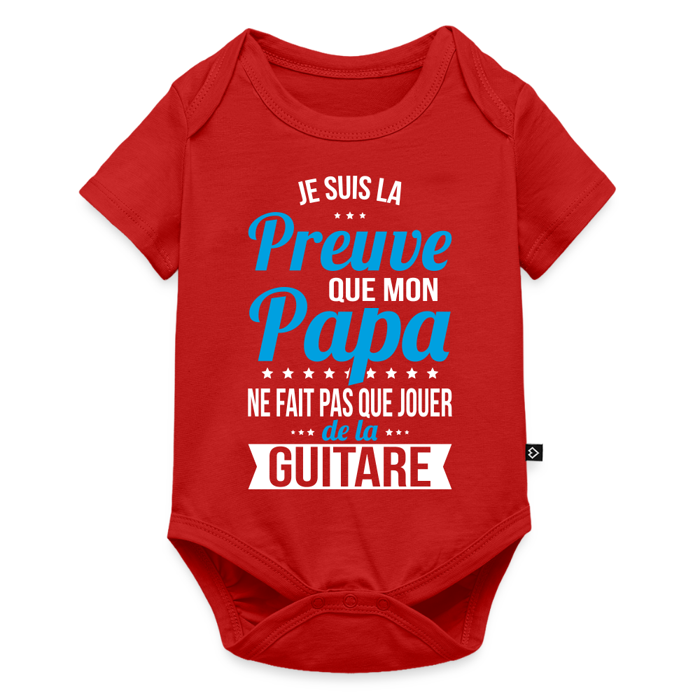 Body Bébé bio manches courtes - Mon Papa Ne Fait Pas Que Jouer De La Guitare - rouge