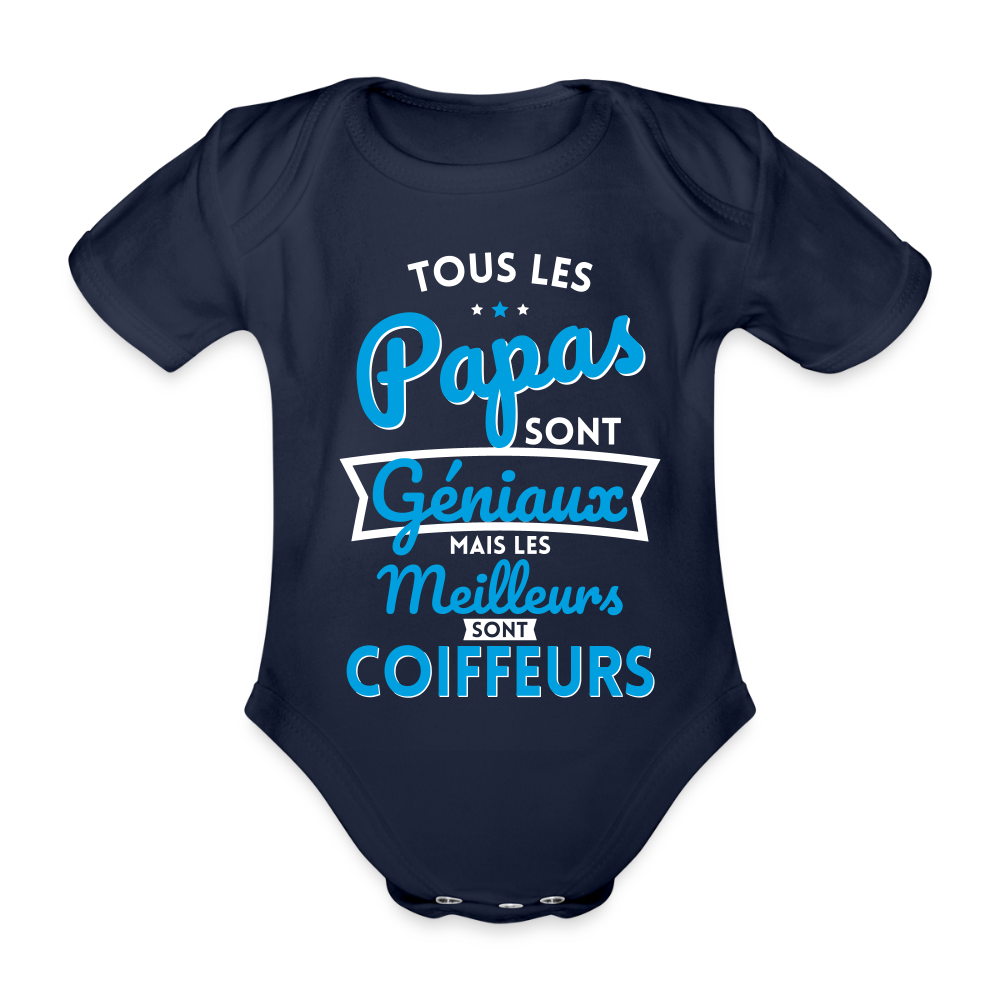 Body Bébé bio manches courtes - Papas géniaux - Les meilleurs sont coiffeurs - marine foncé