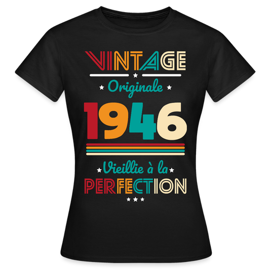 T-shirt anniversaire femme 80 ans – Vintage, originale, 1946 - noir