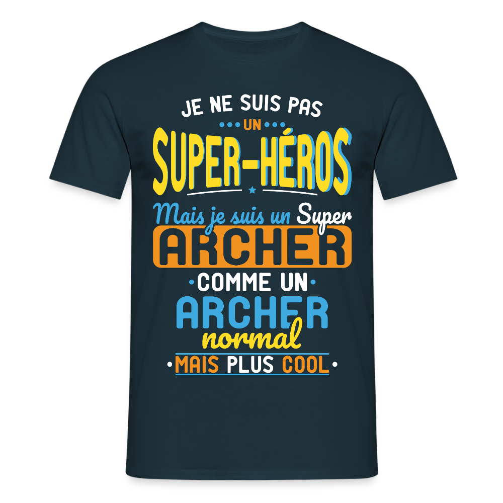T-shirt Homme - Pas un Super-Héros mais un super Archer - marine