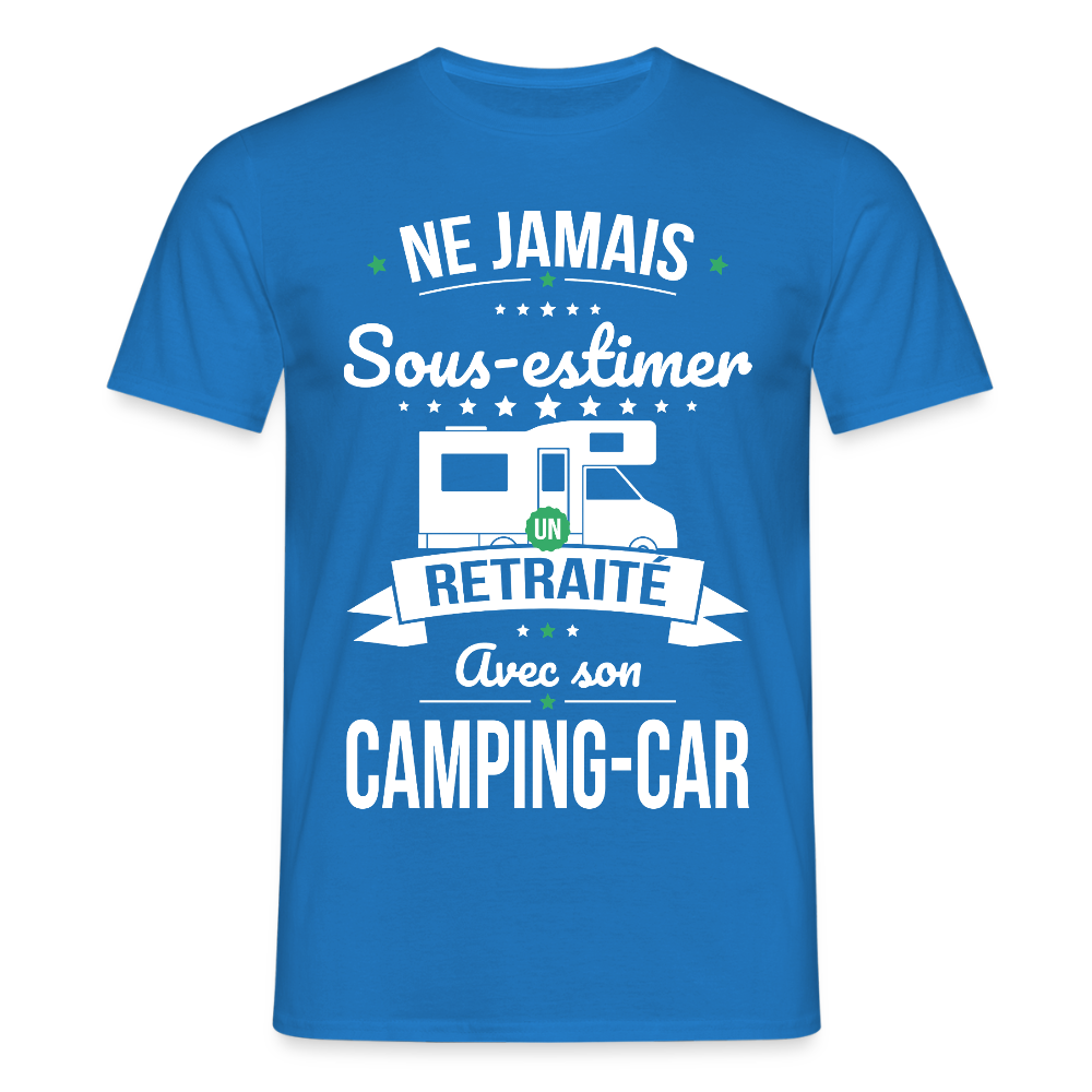 T-shirt Homme -  Ne jamais sous-estimer un retraité avec son camping-car - bleu royal