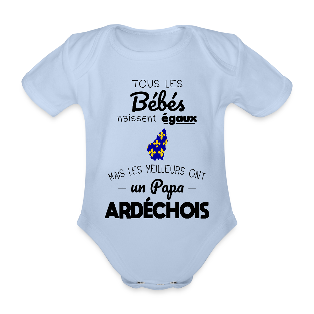 Body Bébé bio manches courtes - Les Meilleurs Ont Un Papa Ardéchois - ciel