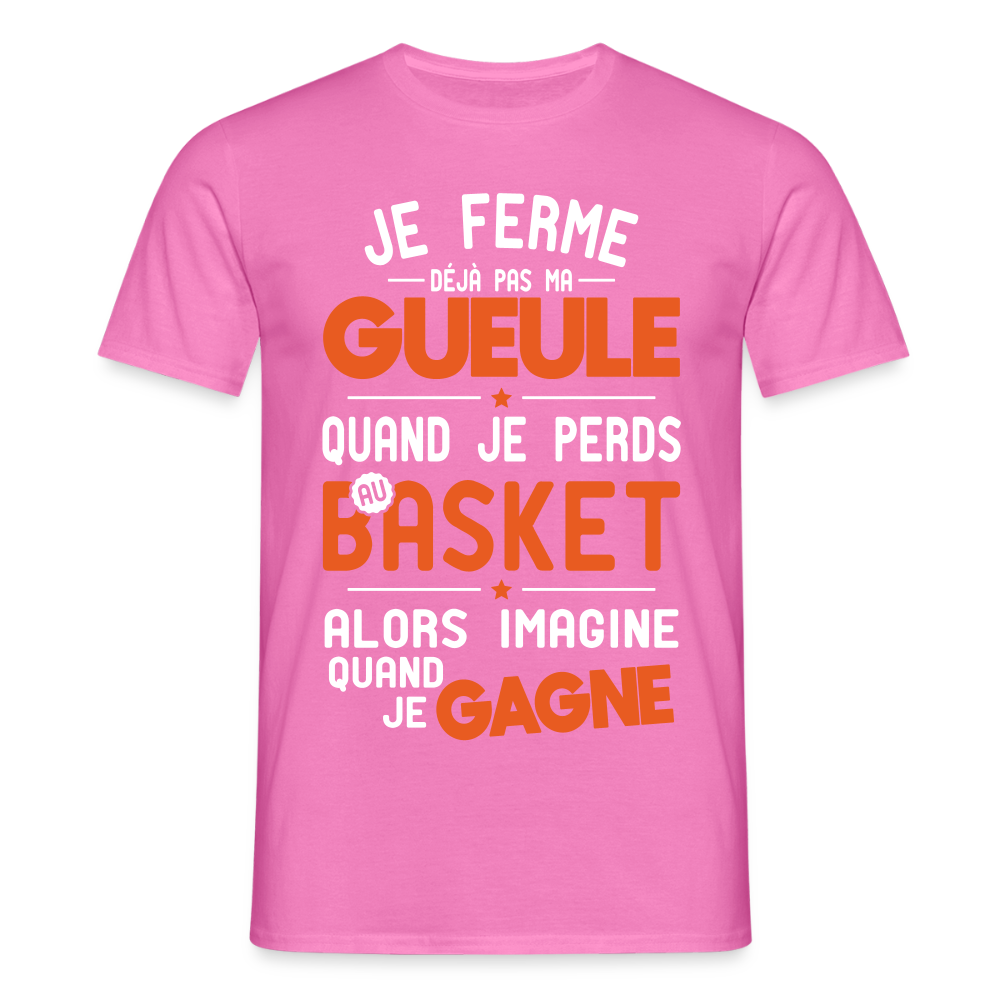 T-shirt Homme - Je ferme pas ma gueule quand je perds au basket - rose