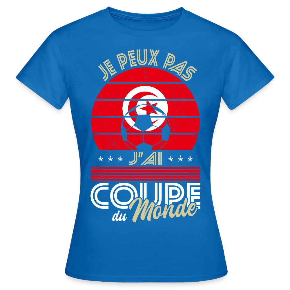 T-shirt Femme - Je peux pas j'ai Coupe du Monde - Tunisie - bleu royal