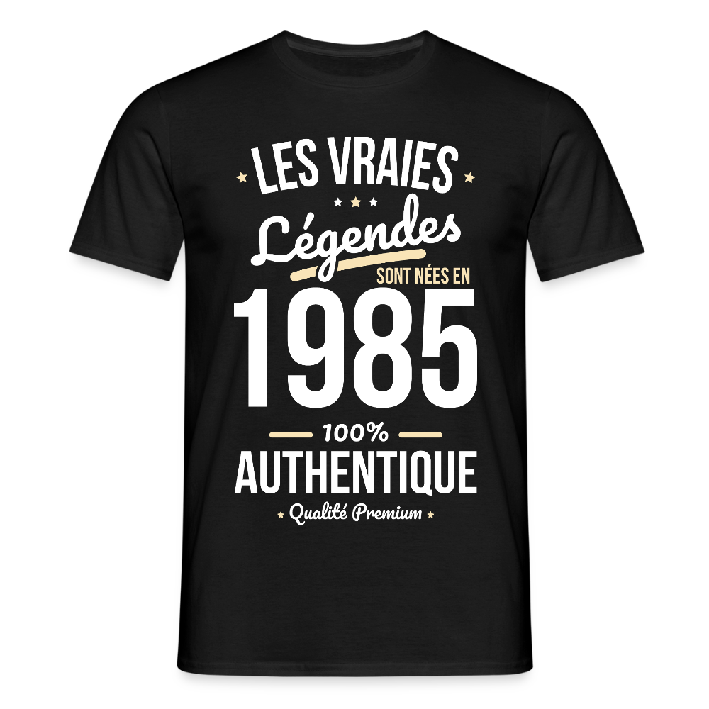 T-shirt Homme - Anniversaire 40 Ans - Les vraies Légendes sont nées en 1985 - noir